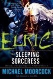 Elric: the Sleeping Sorceress Chronicles of the Last Emperor of Melnibonï¿½ Volume 3 cover art