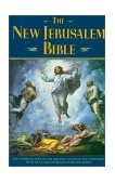 New Jerusalem Bible The Complete Text of the Ancient Canon of the Scriptures with up-To-Date Introductions and Notes