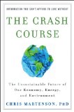 Crash Course The Unsustainable Future of Our Economy, Energy, and Environment  9780470927649 Front Cover
