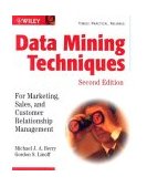 Data Mining Techniques For Marketing, Sales, and Customer Relationship Management 2nd 9780471470649 Front Cover