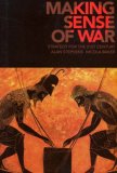 Making Sense of War Strategy for the 21st Century 2006 9780521676649 Front Cover