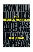 Redneck Manifesto How Hillbillies Hicks and White Trash Becames America's Scapegoats cover art