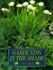 Gardening in the Shade 1994 9780706372649 Front Cover