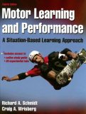 Motor Learning and Performance A Situation-Based Learning Approach cover art