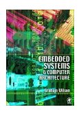 Embedded Systems and Computer Architecture 2001 9780750650649 Front Cover