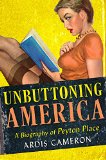 Unbuttoning America A Biography of Peyton Place  9780801453649 Front Cover