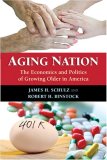 Aging Nation The Economics and Politics of Growing Older in America cover art