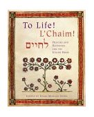 To Life - L'Chaim! Prayers and Blessing for the Jewish Home 2000 9780811829649 Front Cover