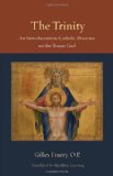 Trinity An Introduction to Catholic Doctrine and the Triune God