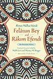 Felâtun Bey and Râkim Efendi: An Ottoman Novel  9780815610649 Front Cover