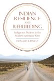 Indian Resilience and Rebuilding Indigenous Nations in the Modern American West