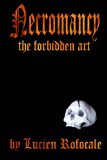Necromancy The forbidden Art 2011 9781460972649 Front Cover