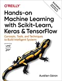 Hands-On Machine Learning with Scikit-Learn, Keras, and TensorFlow Concepts, Tools, and Techniques to Build Intelligent Systems 2nd 9781492032649 Front Cover