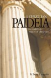 Christian Paideia : The Habitual Vision of Greatness cover art