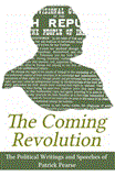 Coming Revolution Political Writings and Speeches of Patrick Pearse cover art