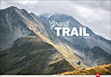 Grand Trail A Magnificent Journey to the Heart of Ultrarunning and Racing 2016 9781937715649 Front Cover