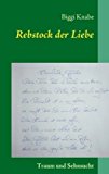Rebstock der Liebe: Traum und Sehnsucht Mar  9783839125649 Front Cover