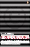 Free Culture The Nature and Future of Creativity cover art