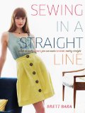 Sewing in a Straight Line Quick and Crafty Projects You Can Make by Simply Sewing Straight 2011 9780307586650 Front Cover