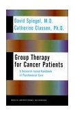 Group Therapy for Cancer Patients: a Research-Based Handbook of Psychosocial Care  9780465095650 Front Cover