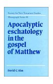 Apocalyptic Eschatology in the Gospel of Matthew 1996 9780521553650 Front Cover
