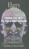 Criminal Case 40/61, the Trial of Adolf Eichmann An Eyewitness Account  9780812220650 Front Cover