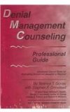 Denial Management Counseling Professional Guide Advanced Clinical Skills for Motivating Substance Abusers to Recover  9780830909650 Front Cover
