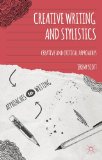 Creative Writing and Stylistics Creative and Critical Approaches cover art