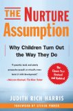 Nurture Assumption Why Children Turn Out the Way They Do, Revised and Updated cover art