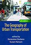 Geography of Urban Transportation 4th 9781462529650 Front Cover