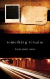 Something Remains 2010 9781554884650 Front Cover
