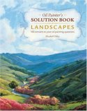 Landscapes Over 100 Answers to Your Oil Painting Questions cover art