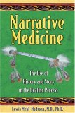 Narrative Medicine The Use of History and Story in the Healing Process 2007 9781591430650 Front Cover