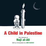 Child in Palestine The Cartoons of Naji Al-Ali