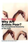 Why Are Artists Poor? The Exceptional Economy of the Arts cover art