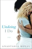Undoing I Do 2007 9780312369651 Front Cover
