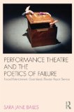 Performance Theatre and the Poetics of Failure  cover art