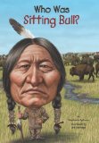 Who Was Sitting Bull?  9780448479651 Front Cover