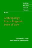 Kant Anthrolopology from a Pragmatic Point of View
