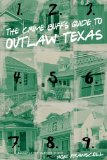 Crime Buff's Guide to Outlaw Texas 2010 9780762759651 Front Cover