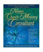 Nelson's Church Ministry Consultant CD-ROM Interactive Solutions for Growing a Healthier Church 2004 9780785251651 Front Cover