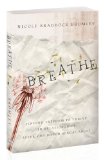 Breathe Finding Freedom to Thrive in Relationships after Childhood Sexual Abuse 2009 9780802448651 Front Cover