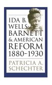 Ida B. Wells-Barnett and American Reform, 1880-1930  cover art