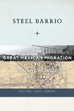 Steel Barrio The Great Mexican Migration to South Chicago, 1915-1940 cover art