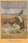 Sun Up : Tales of the Cow Camps 1997 9780878423651 Front Cover