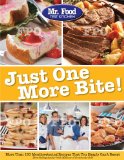 Mr. Food Test Kitchen Just One More Bite! More Than 150 Mouthwatering Recipes You Simply Can't Resist 2014 9780975539651 Front Cover