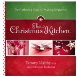Christmas Kitchen The Gathering Place for Making Memories 2009 9781416587651 Front Cover