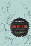 Drawn to See Drawing As an Ethnographic Method  9781442636651 Front Cover