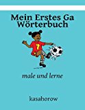 Mein Erstes Ga Wï¿½rterbuch Male und Lerne 2013 9781492222651 Front Cover