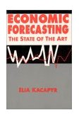 Economic Forecasting: the State of the Art The State of the Art  9781563247651 Front Cover